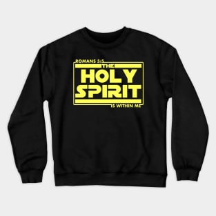 The Holy Spirit Is Within Me Bible Scripture Verse Christian Crewneck Sweatshirt